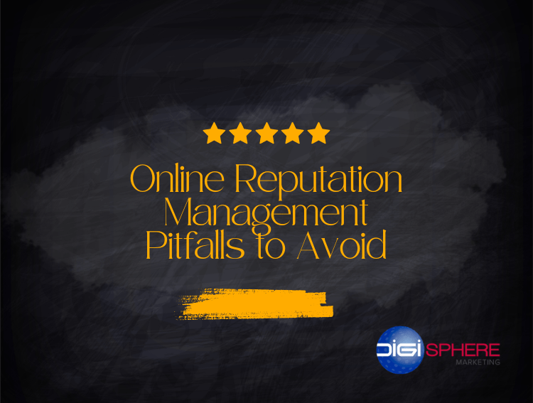 Online Reputation Management Pitfalls to Avoid